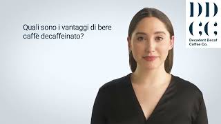 Quali sono i vantaggi del caffè decaffeinato Perché bere un decaffeinato [upl. by Anidan]