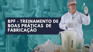 BPF  Treinamento De Boas Práticas de Fabricação De Sanenantes  Como Implementar Na Sua Fábrica PL [upl. by Negyam]