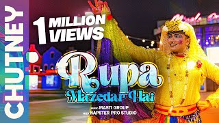 RUPA MAZEDAR HAI  MASTI GROUP  RUPA LONDA KE NAACH  NACHANIYA  OFFICIAL VIDEO  4K [upl. by Cychosz677]