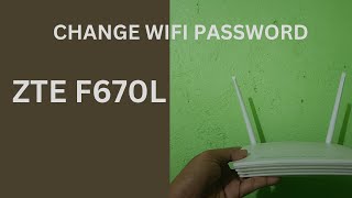 How to change wifi password of ZTE F670L [upl. by Ehcnalb]