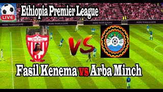 Live Football Fasil Kenema vs Arba Minch ll Live Ethiopia Premier League [upl. by Woehick]