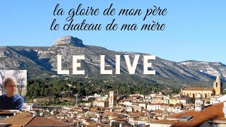 LA GLOIRE DE MON PERELE CHATEAU DE MA MERE le LIVE [upl. by Tnerual]