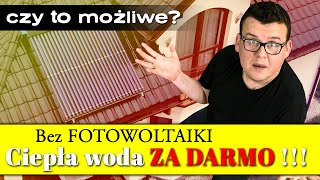 Ciepła woda za darmo  ❌ BEZ FOTOWOLTAIKI ❌ [upl. by Noruq339]