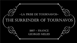 1897  The Surrender of Tournavos  Silent French Actuality  Georges Méliès  REMASTERED IN HD [upl. by Dinerman]