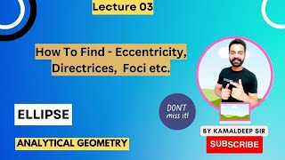 How to find foci directrices eccentricity centre vertices and latus rectum of an ellipse [upl. by Ravert]