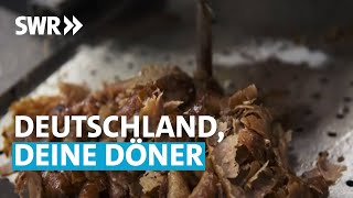 Deutschland Deine Döner  Was essen wir da eigentlich  SWR betrifft [upl. by Slyke]