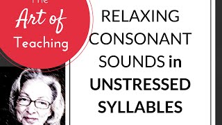 Relaxing Reducing Unstressed Consonants [upl. by Tabor]