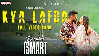 Kya Lafda Full Video Song  Double ISMART  Ram Pothineni  Kavya Thapar Puri Jagannadh Manisharma [upl. by Eatnoid280]