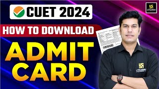 How to Download CUET Admit Card 2024  CUET Admit Card 2024🔥  Pratap Sir [upl. by Marden]