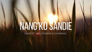 Nangko Sandie  Ennio Marak ft Abel Phoenix amp Chusrang  Lyrics Video [upl. by Goodhen]