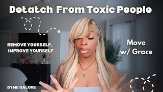 How To Detach From The Toxic People You Love [upl. by Ancel183]