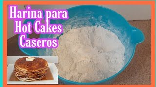 ¿Cómo preparar HARINA para HOT CAKES CASEROS con un TIP ESPECIAL para que tenga un SABOR RIQUÍSIMO [upl. by Enenstein]