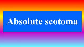 Absolute scotoma [upl. by Ahcire]