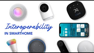 Interoperability in Smart Homes  Smart Home 101 Series [upl. by Lihas]