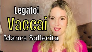 Vaccai Manca Sollecita  How To Sing Legato By Using The Diction [upl. by Elsworth]