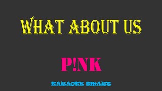 karaoke smart «Pnk  What About Us» [upl. by Camila]