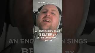 BELTER  GERRY CINNAMON  Live Vocal Cover  belter coversong karaoke scottish shorts ytshorts [upl. by Acissev]