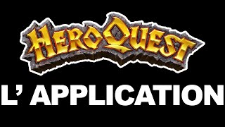 HeroQuest Compagnon lapplication ULTIME pour jouer FR [upl. by Yatnuahc686]