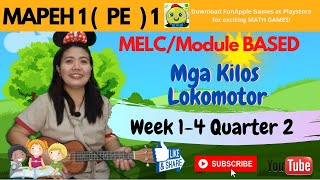 PE 1 WEEK 14 QUARTER 2 PHYSICAL EDUCATION 1 Mga Kilos Lokomotor [upl. by Fitzgerald]