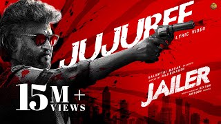 JAILER  Jujubee Lyric Video  Superstar Rajinikanth  Sun Pictures  Anirudh  Nelson  Dhee [upl. by Wood]