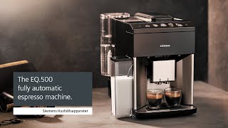 Siemens espressomaskin EQ500 – Kaffemaskinen för dig som gillar kaffedrycker med mjölk [upl. by Treb446]