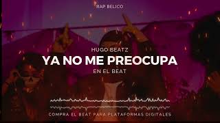 quotYA NO ME PREOCUPAquot  Rap Belico x Rap Beat x Narco Rap Beat ProdByHUGOBEATZ 2024 MAKABELICO [upl. by Bowyer]