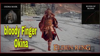 Elden Ring  Bloody Finger Okina  Rivers Of Blood  Okina Mask [upl. by Carena]