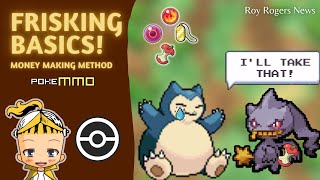 The Basics of Frisk Pokemon PokeMMO Money Making Method [upl. by Renado]