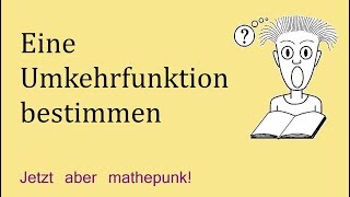 Eine Umkehrfunktion bestimmen [upl. by Anir]