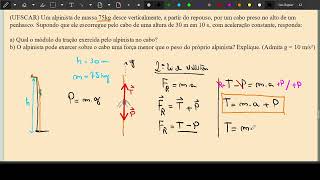 UFSCAR  Um alpinista de massa 75kg desce verticalmente a partir do repouso por um cabo preso [upl. by Asirrac108]