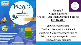 “Poem – An Irish Airman Foresees His Death” Magic Lantern  Class 7  English  ICSE  CBSE [upl. by Jalbert514]