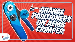 How to change positioners on the AFM8 Crimper [upl. by Marks595]