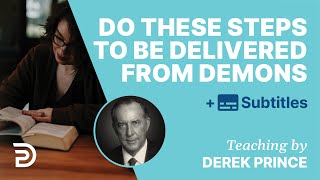 Follow These Steps To Be Delivered From Demons  Derek Prince [upl. by Fifi]