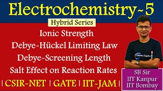 Ionic Strength  DebyeHuckel Limiting Law  DebyeScreening Length  SaltEffect 🔴L5  NET GATE JAM [upl. by Nitfa]