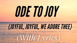 Ode to Joy Joyful Joyful We Adore Thee with lyrics  BEAUTIFUL Hymn [upl. by Leanahtan62]