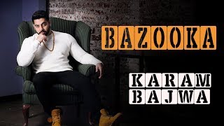 Karam Bajwa  Bazooka Audio Dual Album [upl. by Sheffield270]