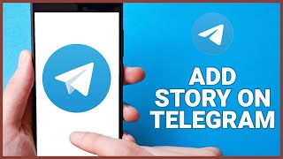 How To Add Story On Telegram 2024 [upl. by Ossie]