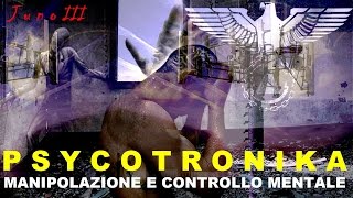 P s y c o t r o n i k a  Manipolazione e Controllo Mentale SubIta [upl. by Faletti]