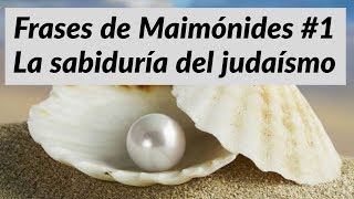 Frases de Maimónides 1 La sabiduría del judaísmo רבי משה בן מימון [upl. by Nylikcaj]