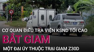 Bắt giam một đại úy thuộc trại giam Z30D dùng nhục hình với phạm nhân  VTC Now [upl. by Hannad]