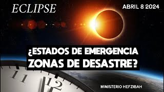 ECLIPSE DECLARACION ESTADO DE EMERGENCIA Y DESASTRE ABRIL 8 2024 [upl. by Timoteo]