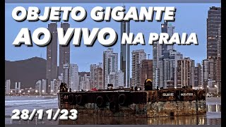 OBJETO GIGANTE NA PRAIA DE Balneário Camboriú AO VIVO BielTurismo [upl. by Aiht]