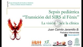 Sepsis pediátrica quotTransición del SIRS al Fénixquot 22 InterUCIPs Antioquia 2024 01 06 [upl. by Enovad]