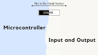 0501 Microcontroller  Input amp Output [upl. by Ellenaj987]