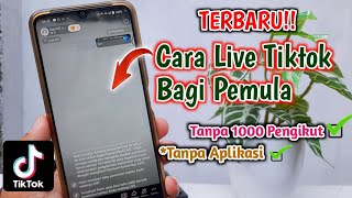 Cara Mudah Live Tiktok Bagi Pemula 2024 [upl. by Otte556]