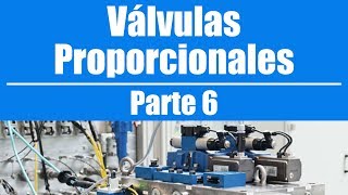 Válvulas Proporcionales  Parte 6 [upl. by Eleirbag644]