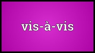 Visàvis Meaning [upl. by Hilaria]