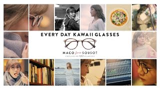 12月9日 発売 MACO × パリミキ 「EVERY DAY KAWAII GLASSES」 Music  夢見る私を笑わないで [upl. by Claudian]