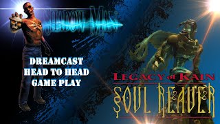 DREAMCAST SHADOW MAN VS SOUL REAVER GAME PLAY [upl. by Appleby]