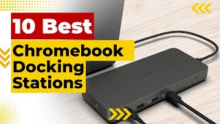 10 Best Chromebook Docks and Docking Stations in 2023 [upl. by Yhtuv35]